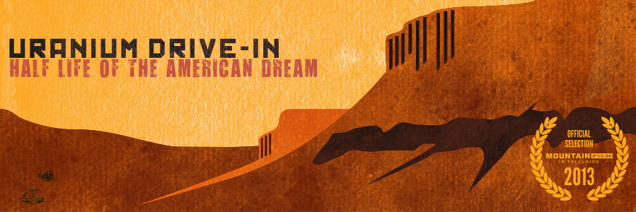 “URANIUM DRIVE-IN” PREMIERES AT MOUNTAIN FILM
