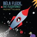 Belafleck&theflecktones_rocketscience_jk Belafleck&theflecktones_rocketscience_jk